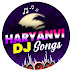 Haryanvi Dj Song