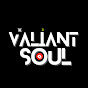 The Valiant Soul