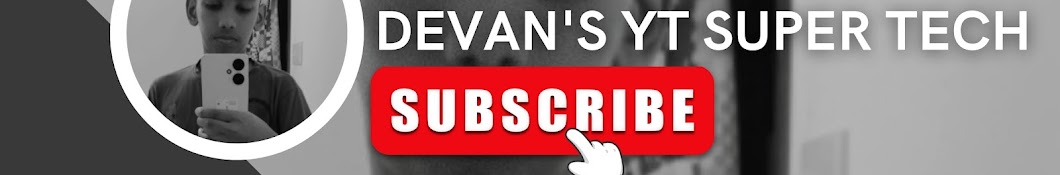 Devan's yt super tech