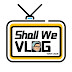 shallwevlog