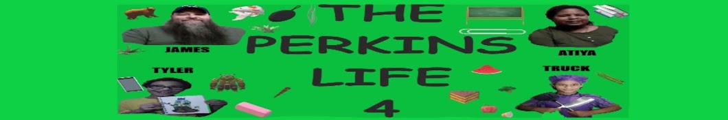 The Perkins Life 4