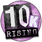 10K Rising