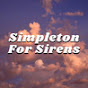 Simpleton For Sirens