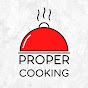 Proper Cooking