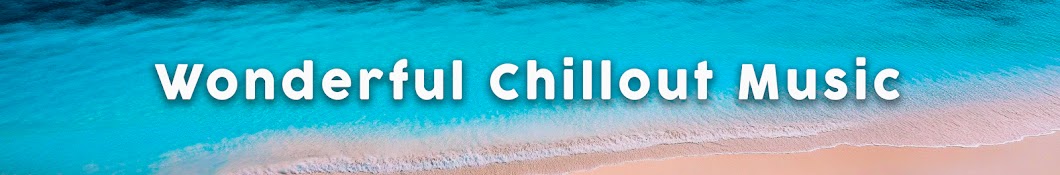 Wonderful Chillout Music