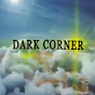 DARK CORNER