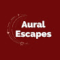 Aural Escapes