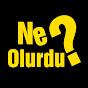 Ne Olurdu?