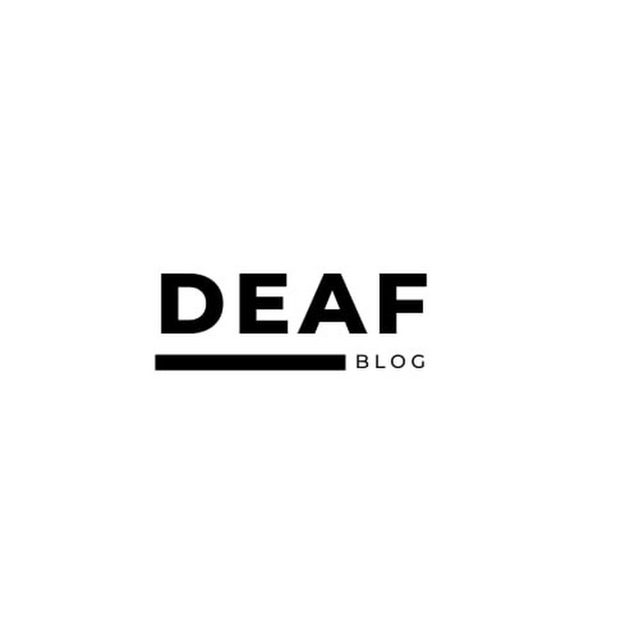 Deaf.