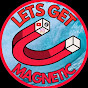 Let's Get Magnetic