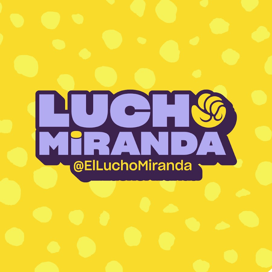 Lucho Miranda @elluchomiranda