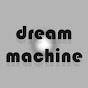 DreamMachine