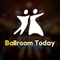 Ballroom Today