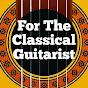 For The Classical Guitarist