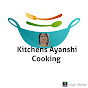 Kitchens Ayanshi Cooking 