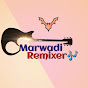 Marwadi remixer🎶