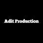 Adit Production