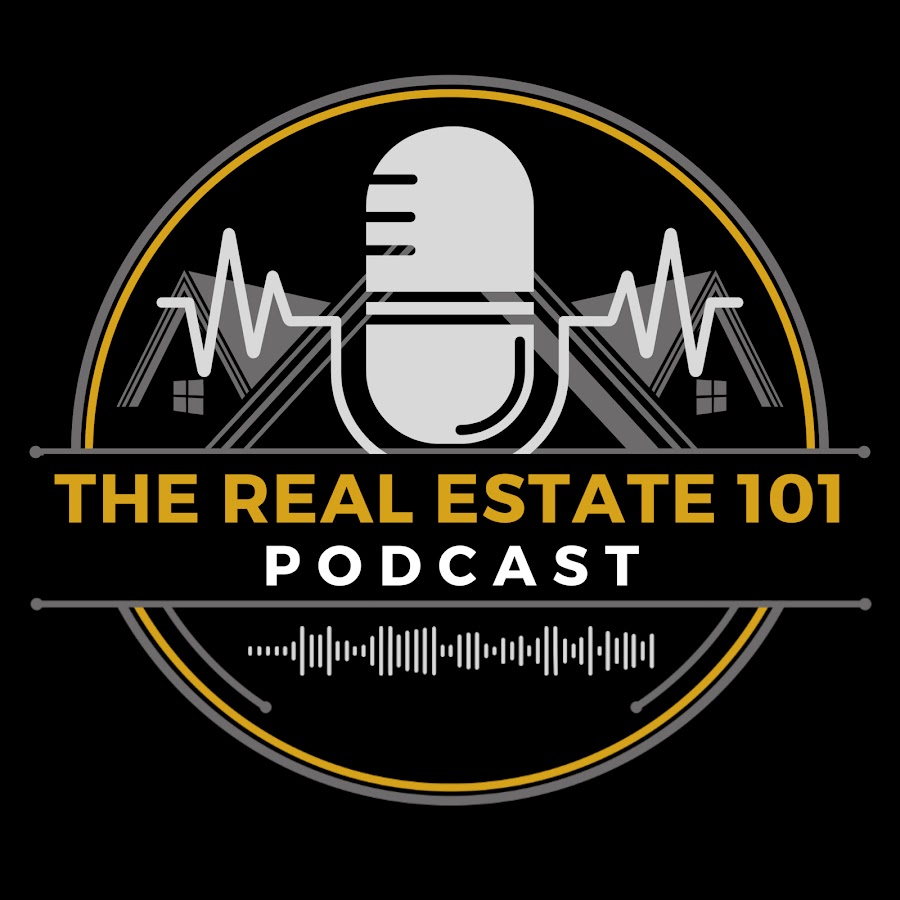 THE REAL ESTATE 101 PODCAST