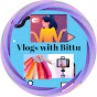 Vlogs with Bittu