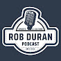 Rob Duran Podcast