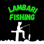 LAMBARI FISHING