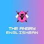 TheAngryEnglishMan