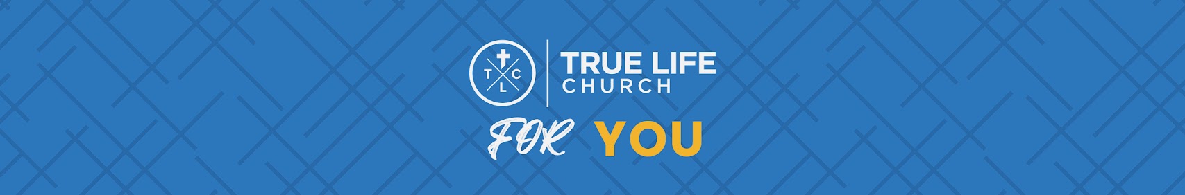 True Life Church banner