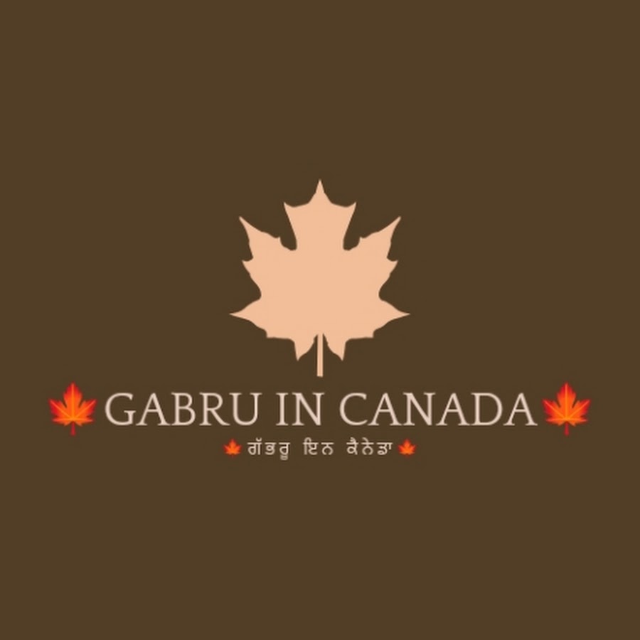 GABRU IN CANADA 🇨🇦 ਗੱਭਰੂ ਇਨ ਕੈਨੇਡਾ