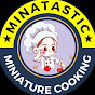 Minatastic Miniature Cooking