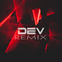 DEV REMIX