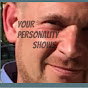 Your Personality Shows