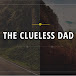 The Clueless Dad 