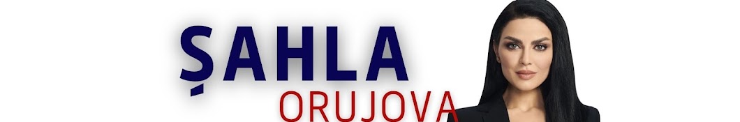 Şahla ORUJOVA ile