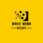 MOVIE MEMO RECAPS