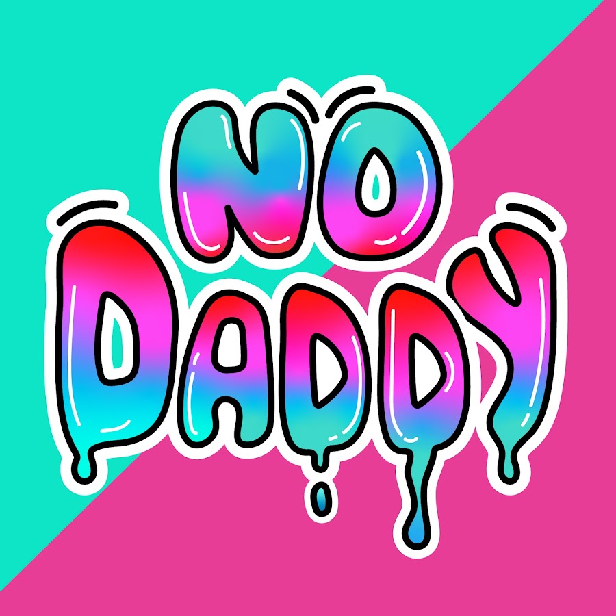 NO DADDY @Nodaddymusic