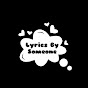 Lyrics By Someone