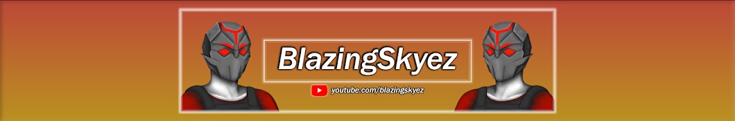 BlazingSkyez