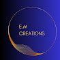 E.M Creations 