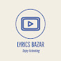 Lyrics Bazar