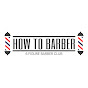 How To Barber