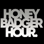 Honey Badger Hour Podcast