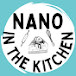 NANO IN THE KITCHEN