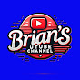 Brian's UTUBE CHANNEL THREE