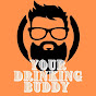 Your Drinking Buddy
