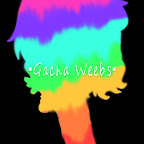 •Gacha-Weebs•