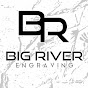 Big River Engraving