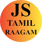 JS TAMIL RAAGAM