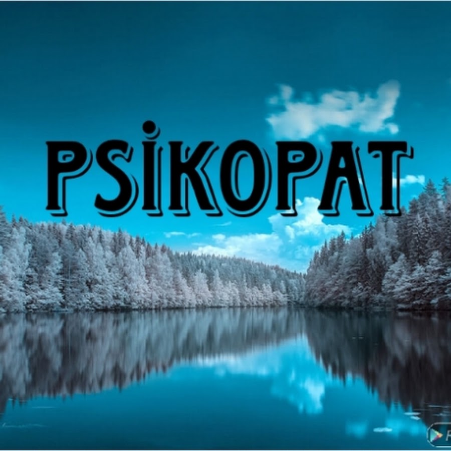 PSİKOPAT YouTube