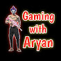 Gaming with Aryan