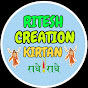 RITESH CREATION KIRTAN 